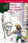 MAARJA Y LA DAMA DEL TIEMPO GRIS di ARIZCUN, JUAN ANTONIO 