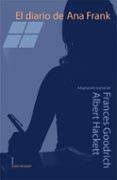 EL DIARIO DE ANA FRANK (ADAPTACION TEATRAL) de GOODRICH, FRANCES 