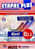 ETAPAS PLUS B2.2 PROYECTOS, TEXTOS Y COMPETENCIAS di VV.AA