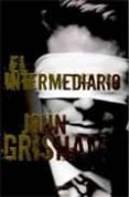 EL INTERMEDIARIO (ED. LUJO) de GRISHAM, JOHN 