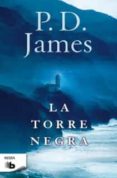 LA TORRE NEGRA (SERIE ADAM DALGLIESH 5) de JAMES, P. D. 