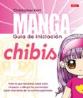 MANGA GUA DE INICIACIN CHIBIS de HART, CHRISTOPHER 