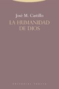 LA HUMANIDAD DE DIOS de CASTILLO, JOSE MARIA 