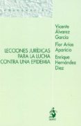 LECCIONES JURDICAS PARA LA LUCHA CONTRA UNA EPIDEMIA di ALVAREZ GARCIA, VICENTE 