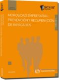 MOROSIDAD EMPRESARIAL: PREVENCION Y RECUPERACION IMPAGOS di VV.AA. 