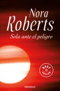 SOLA ANTE EL PELIGRO de ROBERTS, NORA 
