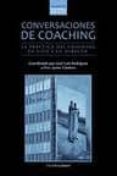 CONVERSACIONES DE COACHING. LA PRACTICA DEL COACHING EN VIVO Y EN DIRECTO de RODRIGUEZ, JOSE LUIS 