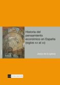 HISTORIA DEL PENSAMIENTO ECONOMICO EN ESPAA (SIGLOS XVI AL XX) di IGLESIA GARCIA, JESUS DE LA 