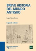 BREVE HISTORIA DEL MUNDO ANTIGUO (2 ED.) de LOPEZ MELERO, RAQUEL 