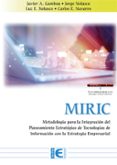MIRIC: METODOLOGA PARA LA INTEGRACIN DEL PLANEAMIENTO ESTRATEGI CO DE TECNOLOGAS DE INFORMACIN CON LA ESTRATEGIA EMPRESARIAL di VV.AA. 