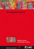 44 EXPERIENCIAS 0-3 di AMOROS, ELISABET 