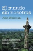 EL MUNDO SIN NOSOTROS de WEISMAN, ALAN 