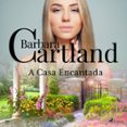 A Casa Encantada (A Eterna Coleção De Barbara Cartland 71)