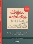 DIBUJAR ANIMALES. EDICION RETRO PASO A PASO di LAMBRY, ROBERT 