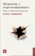 MEMORIAS Y REPRESENTACIONES de FEIERSTEIN, DANIEL 