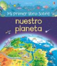 MI PRIMER LIBRO SOBRE NUESTRO PLANETA de OLDHAM, MATTHEW 