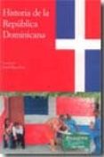 HISTORIA DE LA REPUBLICA DOMINICANA: HISTORIA DE LAS ANTILLAS II de NARANJO OROVIO, CONSUELO 