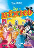 TEA STILTON 38: VIAJE A MEXICO de STILTON, TEA 