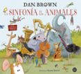 LA SINFONA DE LOS ANIMALES de BROWN, DAN 