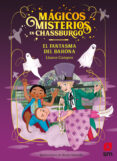 MAGICOS MISTERIOS EN CHASSBURGO 4 :EL FANTASMA DEL BARONA di CAMPOS MARTINEZ, LLANOS 