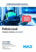 POLICA LOCAL. TEMARIO GENERAL VOLUMEN 1 di VV.AA. 