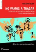 NO VAMOS A TRAGAR de DUCH, GUSTAVO 