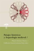 PAISAJES HISTORICOS Y ARQUEOLOGIA MEDIEVAL di JIMENEZ PUERTAS, MIGUEL   GARCIA-CONTRERAS RUIZ, GUILLERMO 