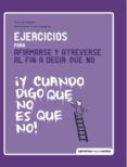EJERCICIOS PARA AFIRMARSE Y ATREVERSE A DECIR QUE NO di VAN STAPPEN, ANNE 