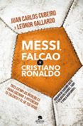 MESSI, FALCAO Y C. RONALDO di CUBEIRO, JUAN CARLOS  GALLARDO, LEONOR 