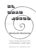 EL GRAN JUEGO: TEXTOS Y DECLARACIONES DE LA REVISTA LE GRAND JEU (1928-32) di VV.AA. 