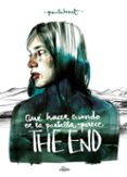 QUE HACER CUANDO EN LA PANTALLA APARECE THE END de BONET , PAULA 