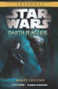 STAR WARS NOVELA: DARTH PLAGUEIS de LUCENO, JAMES 