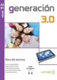 GENERACION 3.0 A2-B1 ALUMNO + @ di VV.AA. 