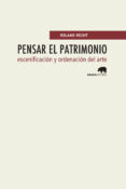 PENSAR EL PATRIMONIO di RECHT, ROLAND 