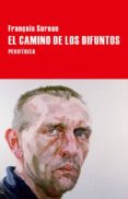 EL CAMINO DE LOS DIFUNTOS di SUREAU, FRANCOIS 