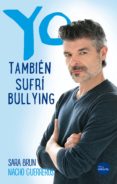 YO TAMBIN SUFR BULLYING de BRUN, SARA GUERREROS, NACHO 