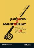 CAONES O MANTEQUILLA?: RESPUESTAS DE ECONOMA PARA NO ECONOMIST AS de BERUMEN, SERGIO A. 