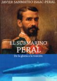 EL SUBMARINO PERAL di SAN MATEO ISAAC-PERAL, JAVIER 