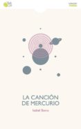 LA CANCION DE MERCURIO di BONO, ISABEL 