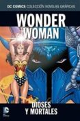 COLECCION NOVELAS GRAFICAS N 34: WONDER WOMAN: DIOSES Y MORTALES MORTALES di VV.AA. 