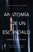 ANATOMA DE UN ESCNDALO de VAUGHAN, SARAH 