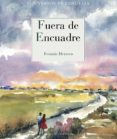 FUERA DE ENCUADRE de HERRERO, FERMIN 