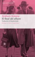 EL FINAL DEL AFFAIRE di GREENE, GRAHAM 