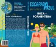 IBIZA Y FORMENTERA 2019 (ESCAPADA AZUL) di VV.AA. 