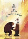 EL OSO, EL PIANO, EL PERRO Y EL VIOLIN di LITCHFIELD, DAVID 