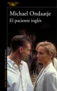 EL PACIENTE INGLES de ONDAATJE, MICHAEL 