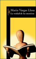 LA VERDAD DE LAS MENTIRAS de VARGAS LLOSA, MARIO 