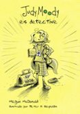 JUDY MOODY ES DETECTIVE (COLECCIN JUDY MOODY 9) de MCDONALD, MEGAN 