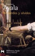 RECUERDOS Y OLVIDOS (1906-2006) de AYALA, FRANCISCO 