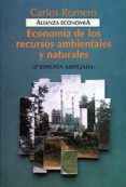 ECONOMIA DE LOS RECURSOS AMBIENTALES Y NATURALES (2 ED.) de ROMERO, CARLOS 